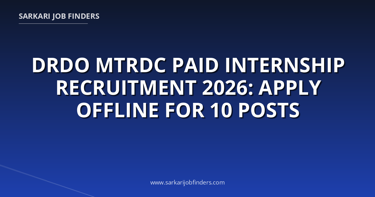 DRDO MTRDC Paid Internship Recruitment 2026: Apply Offline for 10 Posts ...