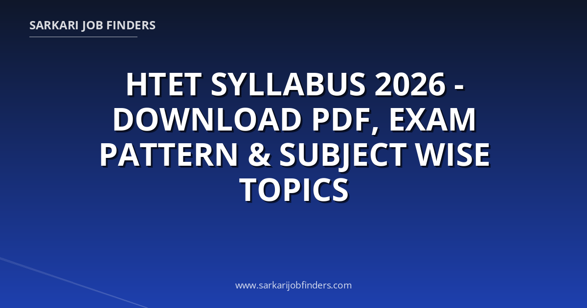 HTET Syllabus 2026 - Download PDF, Exam Pattern & Subject Wise Topics ...